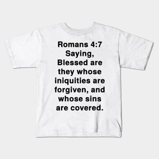 Romans 4:7 King James Version (KJV) Bible Verse Typography Kids T-Shirt